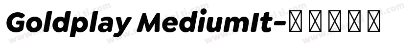 Goldplay MediumIt字体转换